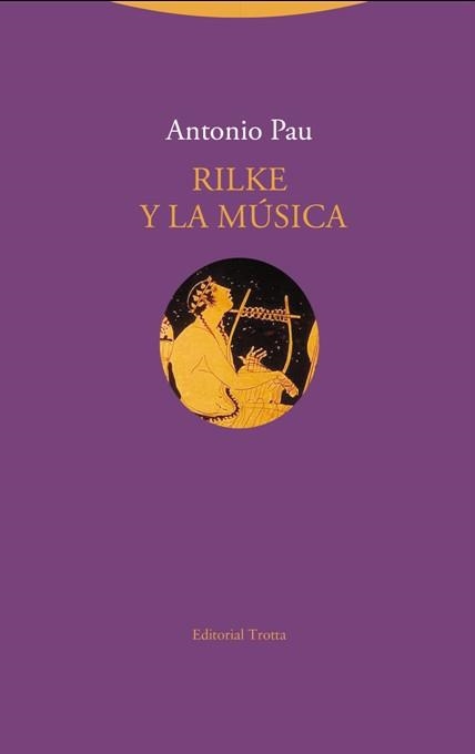 RILKE Y LA MUSICA | 9788498796650 | PAU, ANTONIO | Llibreria La Gralla | Librería online de Granollers