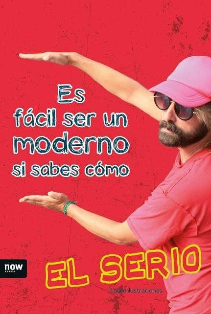 ES FACIL SER UN MODERNO SI SABES COMO | 9788416154791 | EL SERIO; LAURE | Llibreria La Gralla | Llibreria online de Granollers