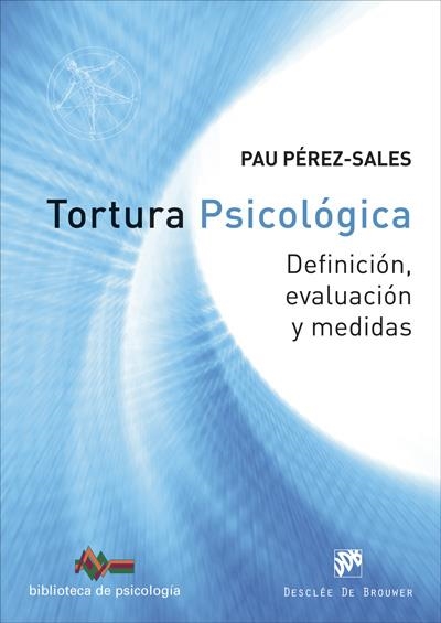 TORTURA PSICOLOGICA  DEFINICION, EVALUACIÓN Y MEDIDAS | 9788433028846 | PEREZ , PAU | Llibreria La Gralla | Llibreria online de Granollers