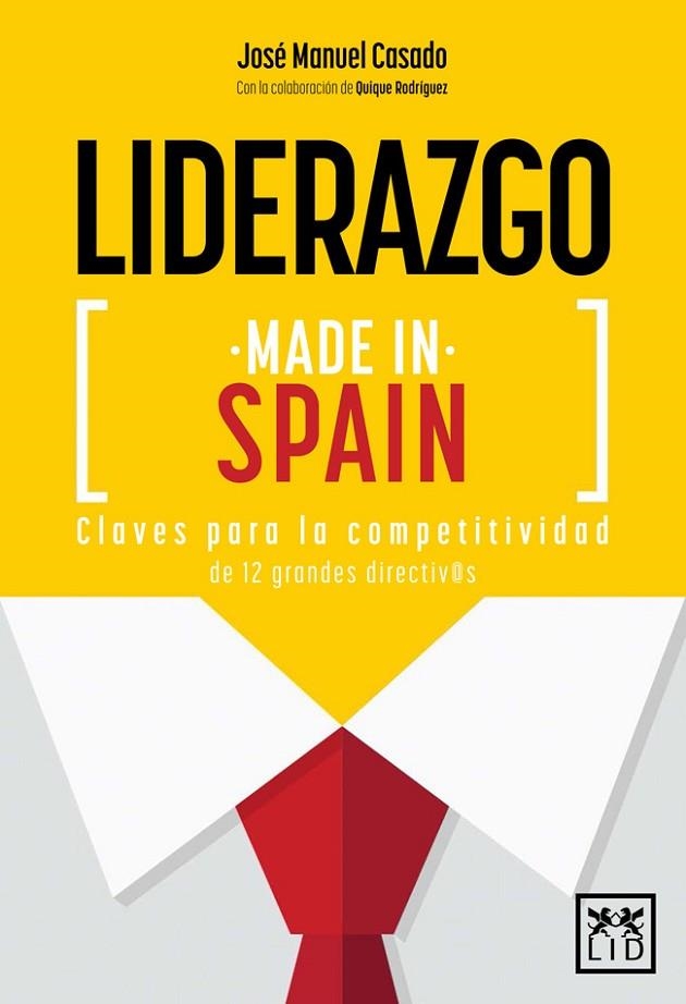 LIDERAZGO MADE IN SPAIN | 9788416624027 | CASADO, JOSE MANUEL | Llibreria La Gralla | Llibreria online de Granollers