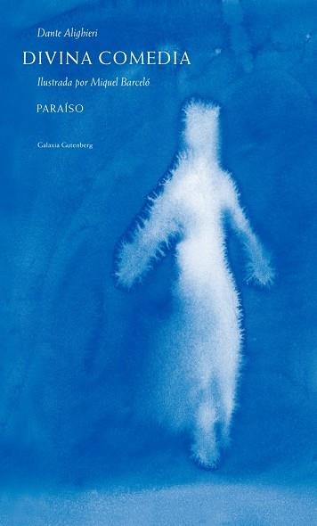 DIVINA COMEDIA PARAISO 2016 (ILUSTRADA MIQUEL BARCELÓ) | 9788416734276 | BARCELO, MIQUEL | Llibreria La Gralla | Librería online de Granollers
