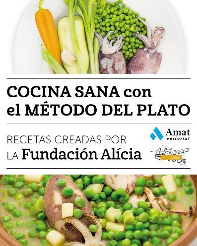 COCINA SANA CON EL MÉTODO DEL PLATO | 9788497358842 | FUNDACIÓN ALÍCIA | Llibreria La Gralla | Llibreria online de Granollers