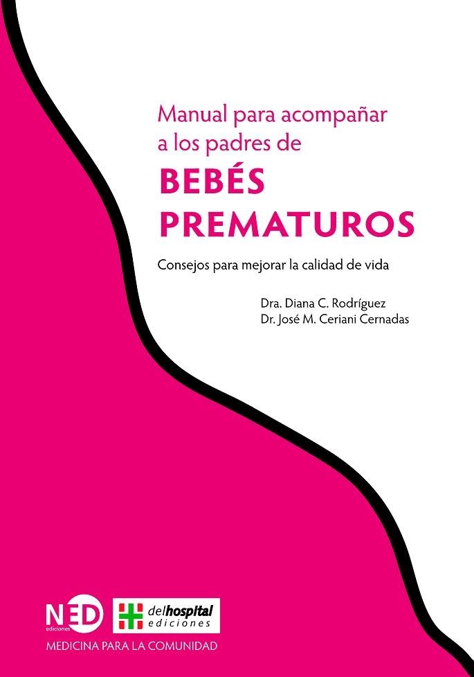 MANUAL PARA ACOMPAÑAR A LOS PADRES DE BEBES PREMATUROS | 9788416737055 | RODRIGUEZ, DIANA C.; CERIANI, JOSE M. | Llibreria La Gralla | Llibreria online de Granollers