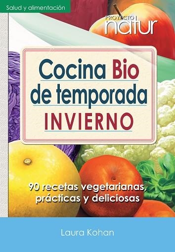 COCINA BIO DE TEMPORADA INVIERNO | 9788493813833 | KOHAN, LAURA | Llibreria La Gralla | Llibreria online de Granollers