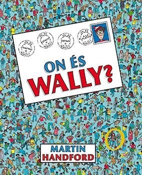 ON ÉS WALLY? | 9788416712182 | HANDFORD, MARTIN | Llibreria La Gralla | Llibreria online de Granollers