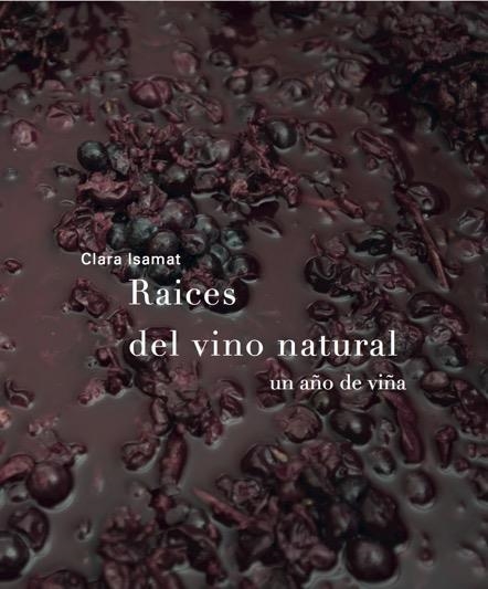 RAÍCES DEL VINO NATURAL | 9788494611209 | ISAMAT RIVIÈRE, CLARA | Llibreria La Gralla | Llibreria online de Granollers