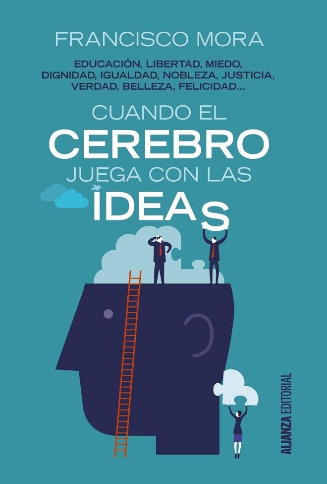 CUANDO EL CEREBRO JUEGA CON LAS IDEAS | 9788491045083 | MORA, FRANCISCO | Llibreria La Gralla | Llibreria online de Granollers