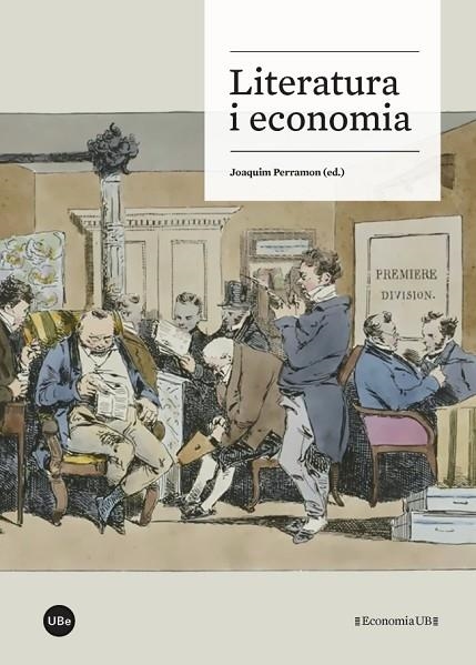 LITERATURA I ECONOMIA | 9788447540372 | PERRAMON, JOAQUIM | Llibreria La Gralla | Llibreria online de Granollers