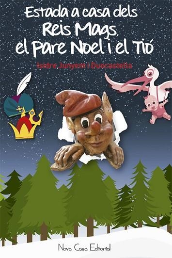 ESTADA A LA CASA DELS REIS MAGS, DEL PARE NOEL I EL TIÓ | 9788416942145 | JUNYENT DUOCASTELLA, ISIDRE | Llibreria La Gralla | Llibreria online de Granollers