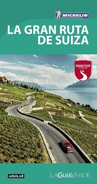 GRAN RUTA DE SUIZA (LA GUÍA VERDE 2017), LA | 9788403516502 | MICHELIN | Llibreria La Gralla | Llibreria online de Granollers