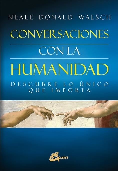 CONVERSACIONES CON LA HUMANIDAD | 9788484455233 | WALSCH, NEALE DONALD | Llibreria La Gralla | Llibreria online de Granollers