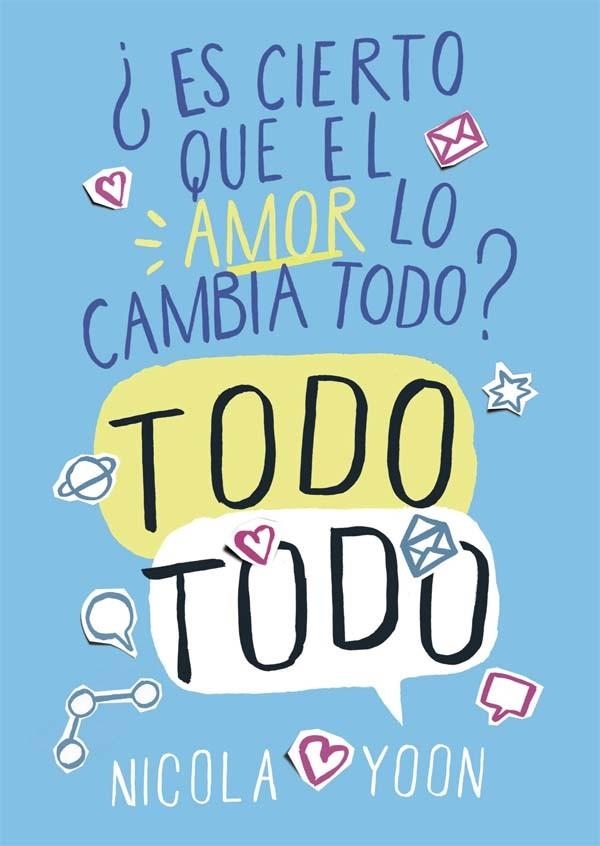 ES CIERTO QUE EL AMOR LO CAMBIA TODO? TODO TODO | 9788467579178 | YOON, NICOLA | Llibreria La Gralla | Llibreria online de Granollers