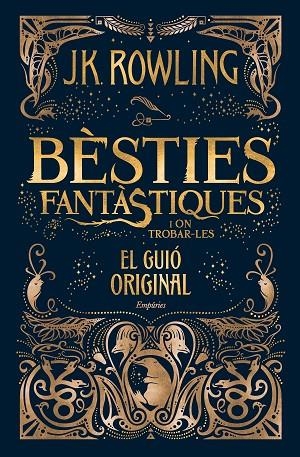 BÈSTIES FANTÀSTIQUES I ON TROBAR-LES (EL GUIÓ ORIGINAL) | 9788416367955 | ROWLING, J.K. | Llibreria La Gralla | Llibreria online de Granollers