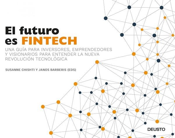 FUTURO ES FINTECH, EL | 9788423426560 | CHISHTI, SUSANNE / BARBERIS, JANOS | Llibreria La Gralla | Llibreria online de Granollers