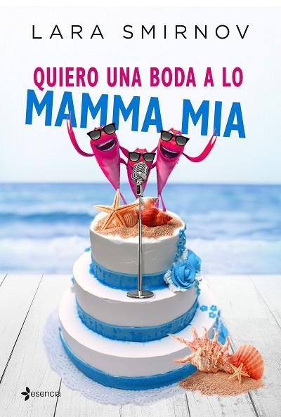 QUIERO UNA BODA A LO MAMMA MIA | 9788408163244 | SMIRNOV, LARA | Llibreria La Gralla | Llibreria online de Granollers