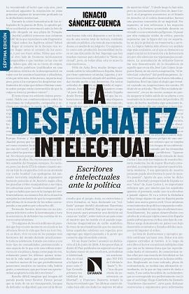 DESFACHATEZ INTELECTUAL, LA | 9788490972595 | SÁNCHEZ-CUENCA RODRÍGUEZ, IGNACIO | Llibreria La Gralla | Llibreria online de Granollers