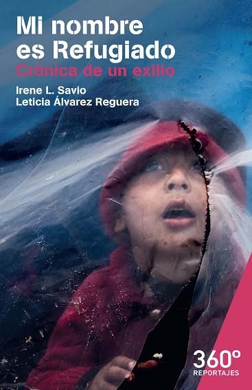 MI NOMBRE ES REFUGIADO | 9788491165453 | SAVIO, IRENE L. / ALVAREZ REGUERA, LETICIA | Llibreria La Gralla | Llibreria online de Granollers