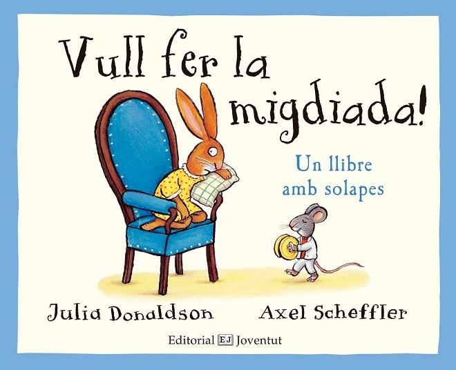 VULL FER LA MIGDIADA! | 9788426143785 | DONALDSON, JULIA | Llibreria La Gralla | Llibreria online de Granollers