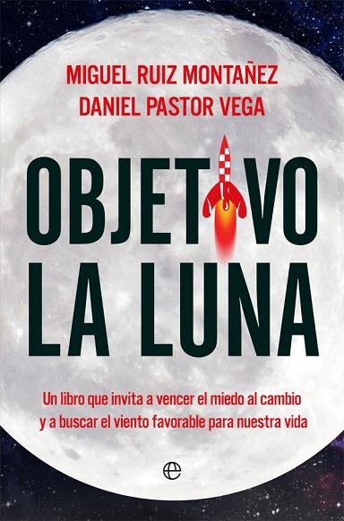 OBJETIVO LA LUNA | 9788490608753 | RUIZ MONTAÑEZ, MIGUEL/PASTOR VEGA, DANIEL | Llibreria La Gralla | Llibreria online de Granollers