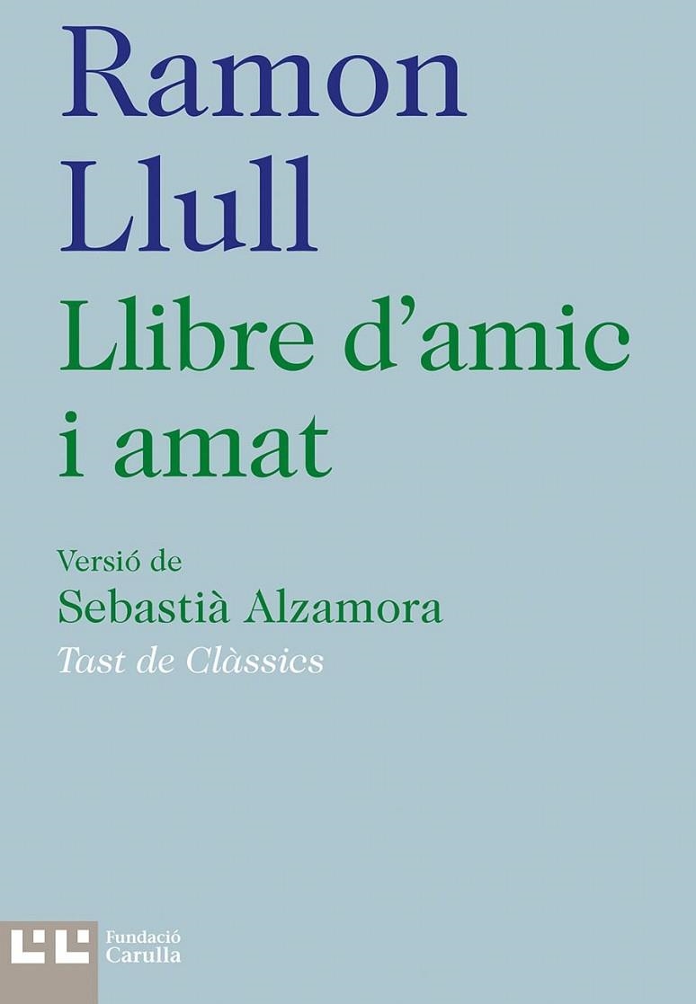 LLIBRE D'AMIC I AMAT | 9788472268074 | LLULL, RAMON | Llibreria La Gralla | Llibreria online de Granollers