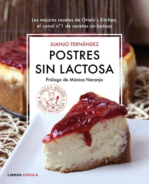 POSTRES SIN LACTOSA | 9788448022969 | FERNANDEZ, JUANJO | Llibreria La Gralla | Llibreria online de Granollers