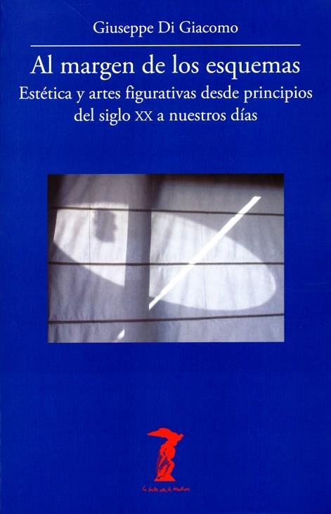 AL MARGEN DE LOS ESQUEMAS | 9788477743200 | DI GIACOMO, GIUSEPPE | Llibreria La Gralla | Librería online de Granollers