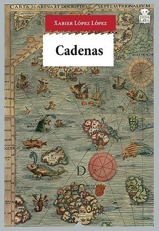CADENAS | 9788416537150 | LOPEZ, XABIER | Llibreria La Gralla | Librería online de Granollers