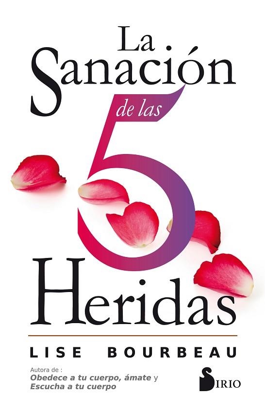 SANACION DE LAS 5 HERIDAS, LA | 9788416579921 | BOURBEAU, LISE | Llibreria La Gralla | Librería online de Granollers