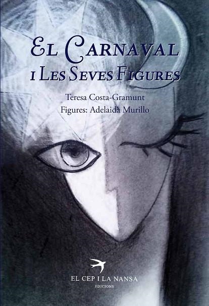 CARNAVAL I LES SEVES FIGURES, EL  | 9788494634604 | COSTA-GRAMUNT, TERESA | Llibreria La Gralla | Librería online de Granollers