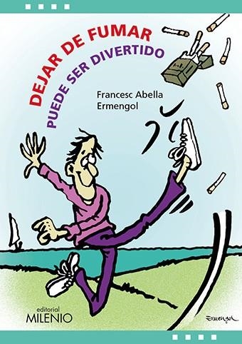 DEJAR DE FUMAR PUEDE SER DIVERTIDO | 9788497437615 | ABELLA, FRANCESC; TOLSA, ARMENGOL | Llibreria La Gralla | Llibreria online de Granollers