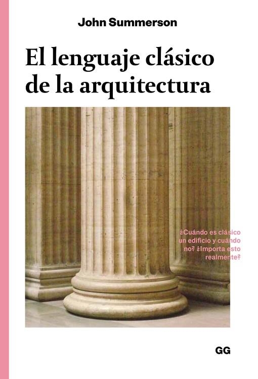 LENGUAJE CLASICO DE LA ARQUITECTURA, EL  | 9788425228612 | SUMMERSON, JOHN | Llibreria La Gralla | Llibreria online de Granollers