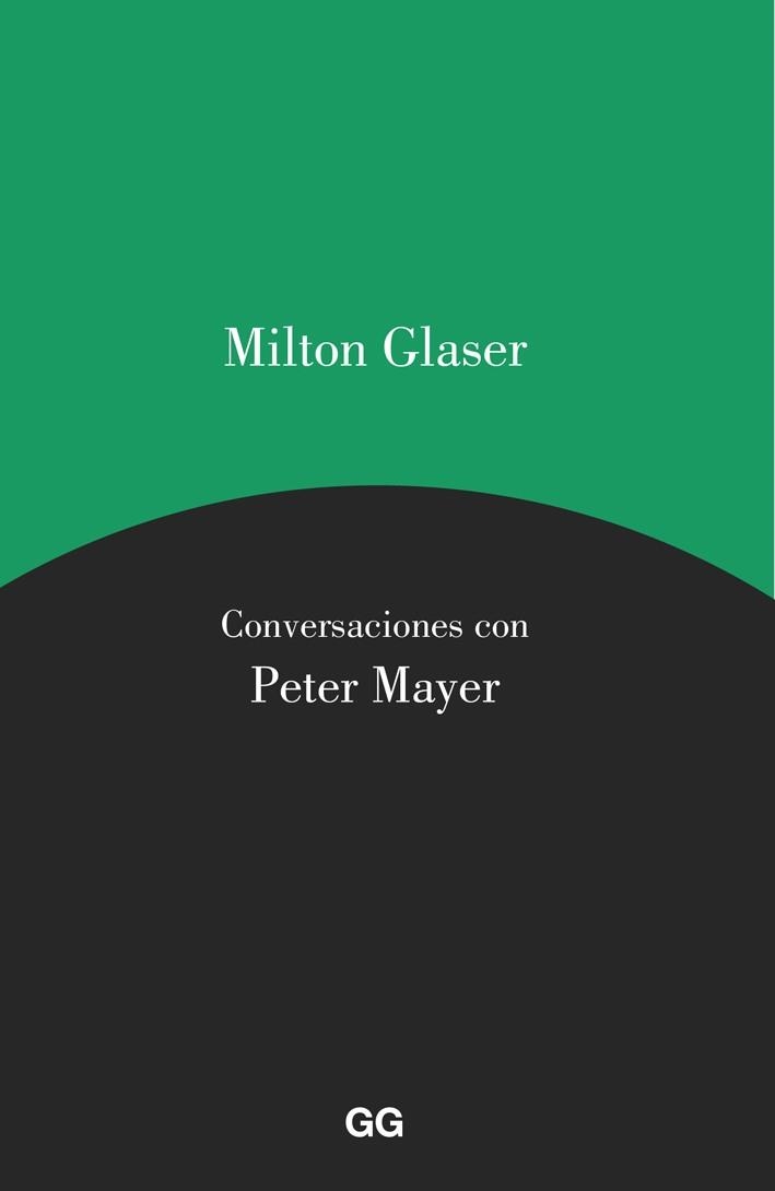 CONVERSACIONES CON PETER MAYER | 9788425229589 | GLASER, MILTON; MAYER, PETER | Llibreria La Gralla | Llibreria online de Granollers