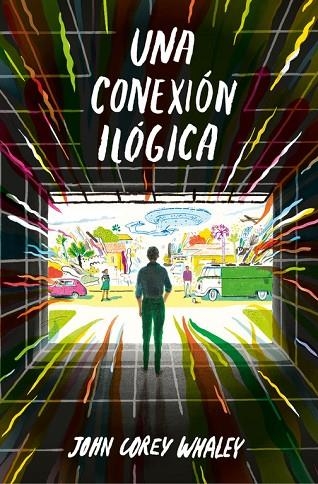 CONEXIÓN ILOGICA, UNA | 9788420485201 | WHALEYS, JOHN COREY | Llibreria La Gralla | Llibreria online de Granollers