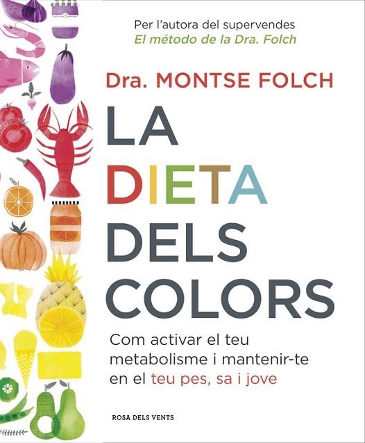 DIETA DELS COLORS, LA | 9788416430147 | FOLCH, MONTSE | Llibreria La Gralla | Llibreria online de Granollers