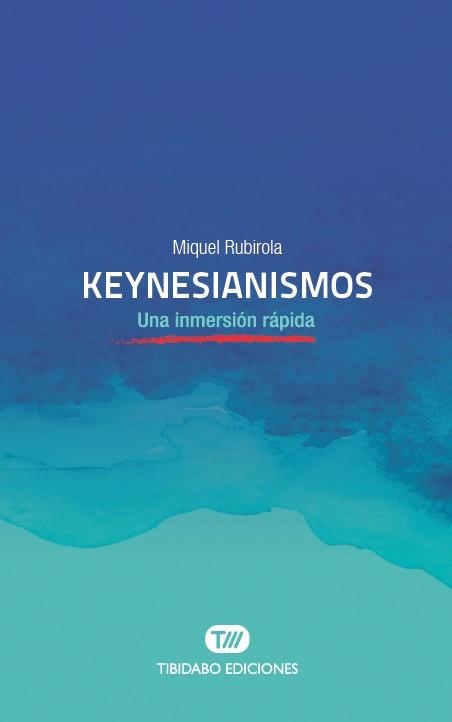KEYNESIANISMOS | 9788491175568 | RUBIROLA, MIQUEL | Llibreria La Gralla | Librería online de Granollers