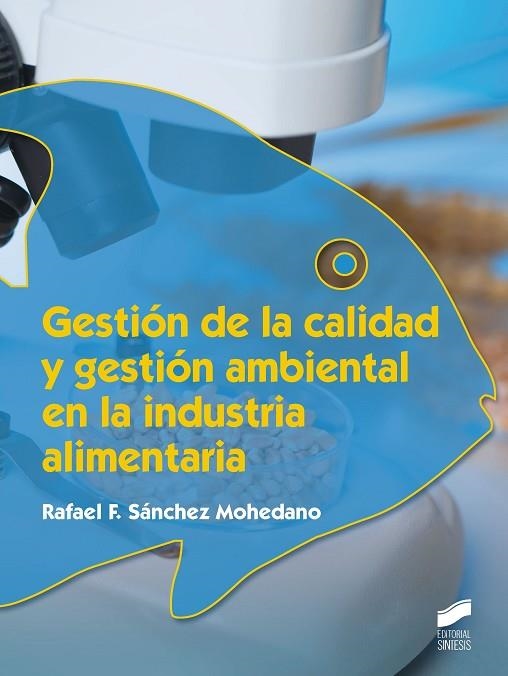 GESTION DE LA CALIDAD Y GESTION AMBIENTAL EN LA INDUSTRIA ALIMENTARIA | 9788490771587 | SANCHEZ, RAFAEL | Llibreria La Gralla | Llibreria online de Granollers