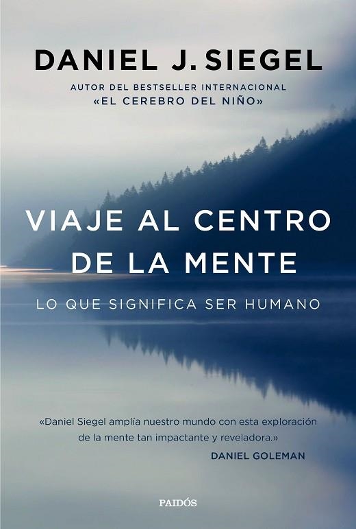 VIAJE AL CENTRO DE LA MENTE | 9788449332876 | SIEGEL, DANIEL J.  | Llibreria La Gralla | Llibreria online de Granollers