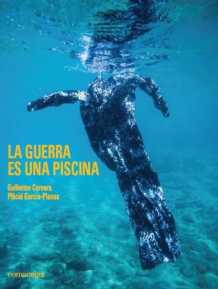 GUERRA ES UNA PISCINA, LA | 9788416605583 | GARCIA-PLANAS, PLACID | Llibreria La Gralla | Llibreria online de Granollers