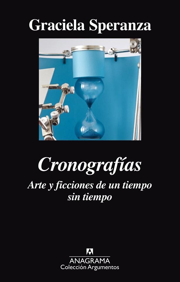 CRONOGRAFIAS ARTE Y FICCIONES DE UN TIEMPO SIN TIEMPO | 9788433964113 | SPERANZA, GRACIELA | Llibreria La Gralla | Llibreria online de Granollers