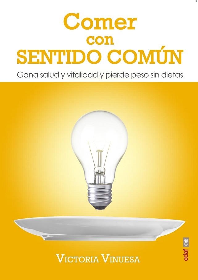 COMER CON SENTIDO COMÚN | 9788441437081 | VINUESA, VICTORIA | Llibreria La Gralla | Librería online de Granollers