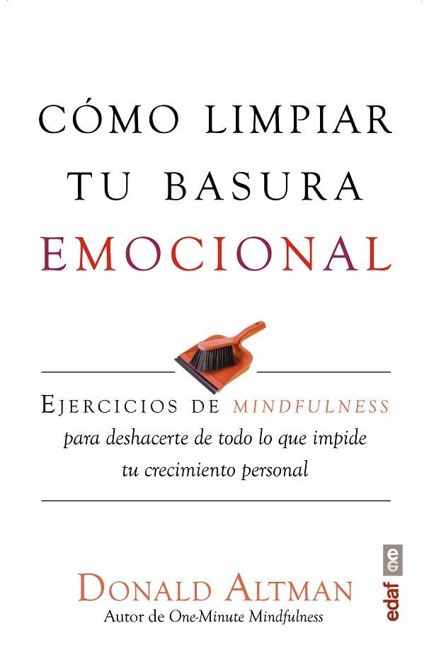 CÓMO LIMPIAR TU BASURA EMOCIONAL | 9788441437098 | ALTMAN, DONALD | Llibreria La Gralla | Librería online de Granollers