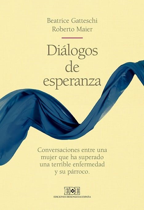 DIALOGOS DE ESPERANZA | 9788416803071 | GATTESCHI, BEATRICE; MAIER, ROBERTO | Llibreria La Gralla | Llibreria online de Granollers