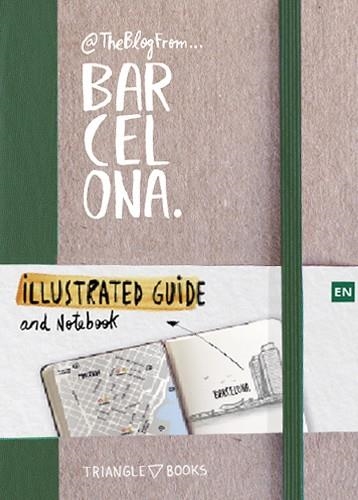 @THEBLOGFROM BARCELONA ILUSTRATED GUIDE AND NOTE BOOK | 9788484787488 | SILVA DE VILLENA, LUIS ENRIQUE | Llibreria La Gralla | Llibreria online de Granollers