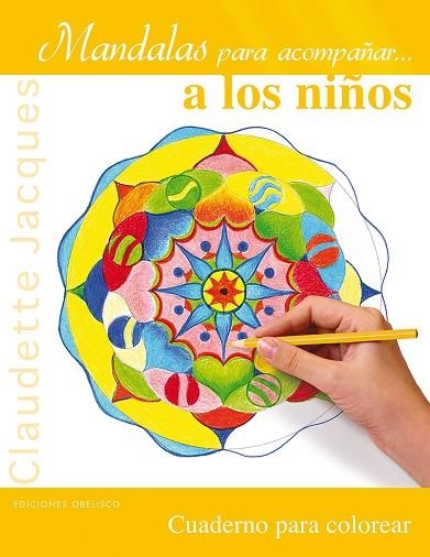 MANDALAS PARA ACOMPAÑAR A LOS NIÑOS | 9788491111832 | JACQUES, CLAUDETTE | Llibreria La Gralla | Llibreria online de Granollers