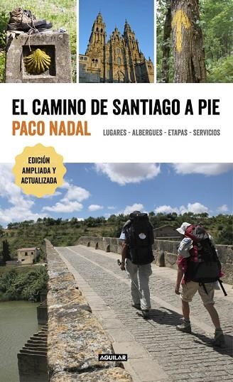 CAMINO DE SANTIAGO A PIE, EL  | 9788403516618 | NADAL, PACO | Llibreria La Gralla | Llibreria online de Granollers