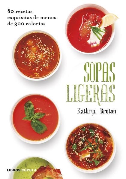 SOPAS LIGERAS | 9788448022884 | BRUTON, KATHRYN  | Llibreria La Gralla | Llibreria online de Granollers