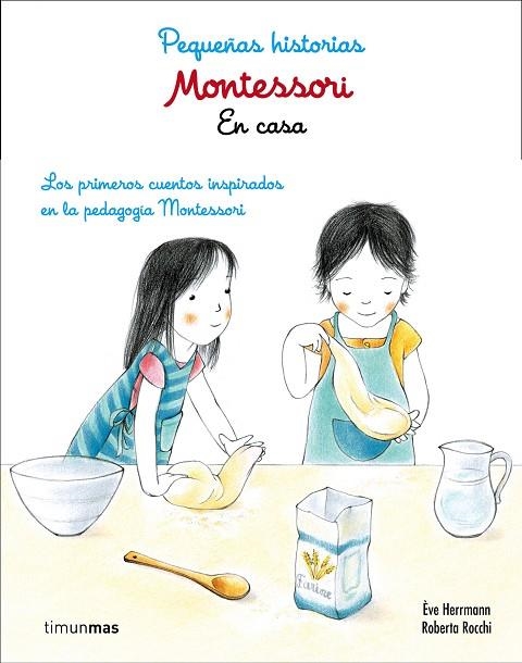 MONTESSORI PEQUEÑAS HISTORIAS EN CASA | 9788408167433 | HERRMANN, EVE ; ROCCHI, ROBERTA | Llibreria La Gralla | Llibreria online de Granollers