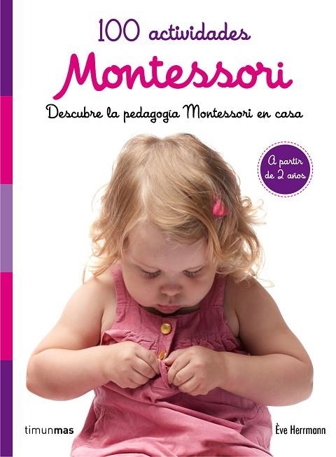 100 ACTIVIDADES MONTESSORI | 9788408167464 | HERRMANN, EVE | Llibreria La Gralla | Llibreria online de Granollers