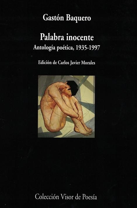 PALABRA INOCENTE (ANTOLOGIA POETICA, 1935-1997) | 9788498959765 | BAQUERO, GASTON | Llibreria La Gralla | Llibreria online de Granollers