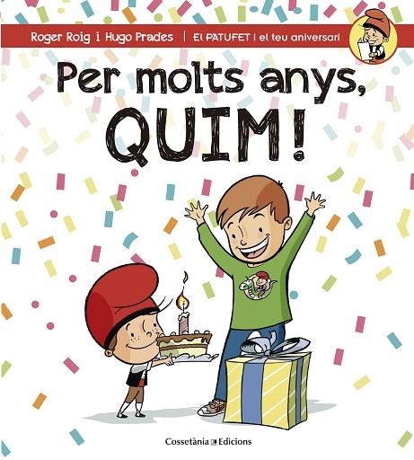 PER MOLTS ANYS, QUIM! | 9788490345849 | ROIG, ROGER | Llibreria La Gralla | Llibreria online de Granollers